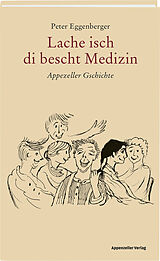 Fester Einband Lache isch di bescht Medizin von Peter Eggenberger